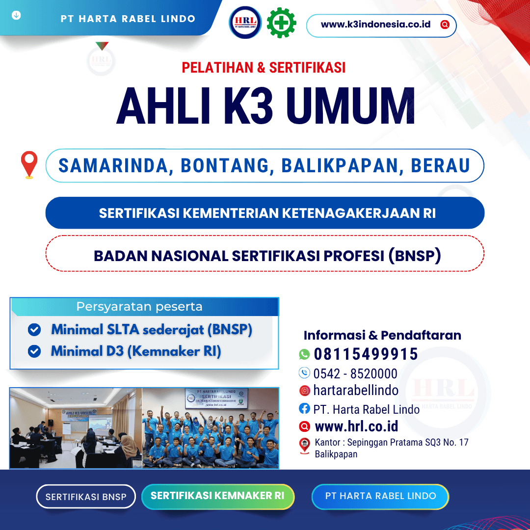 AHLI K3 UMUM BONTANG, BERAU, SAMARINDA, BALIKPAPAN KALIMANTAN TIMUR KEMNAKER RI DAN BNSP PT HARTA RABEL LINDO